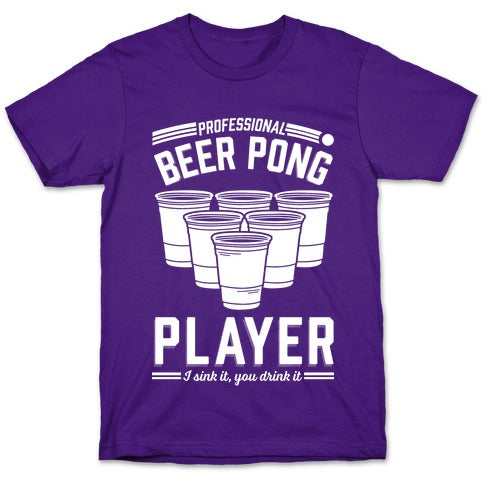 Professional Beer Pong Player T-Shirt